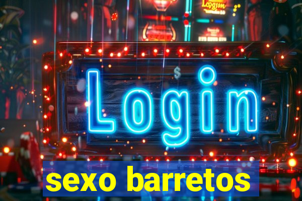 sexo barretos